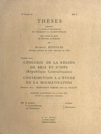 Géologie de la région de Bria et d'Ippy (République centrafricaine), contribution à l'étude de la migmatisation
