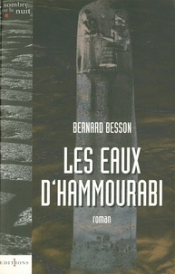 Bernard Besson - Les Eaux d'Hammourabi.