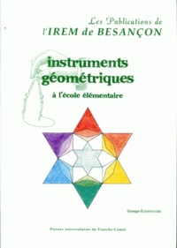 Bernard Bettinelli - Instruments géométriques à l'école élémentaire.