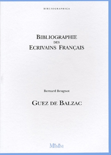 Bernard Beugnot - Guez De Balzac.