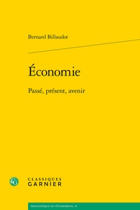 Bernard Billaudot - Economie - Passé, présent, avenir.