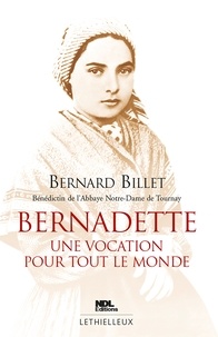 Bernard Billet - Bernadette - Une vocation pour tout le monde.