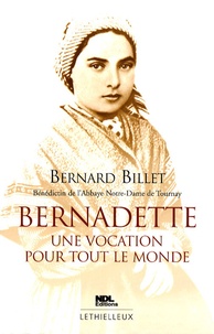 Bernard Billet - Bernadette : une vocation pour tout le monde.