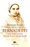 Bernard Billet - Bernadette : une vocation pour tout le monde.