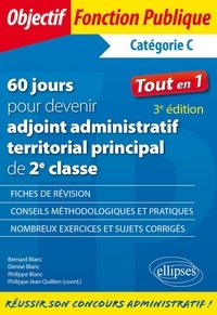 Bernard Blanc et Philippe Blanc - 60 jours pour devenir adjoint administratif territorial principal de 2e classe - Catégorie C.