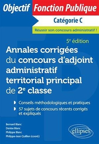 Annales corrigées du concours d'adjoint administratif territorial principal de 2e classe 5e édition