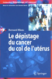 Le dépistage du cancer du col de l'utérus
