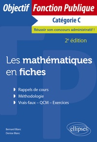 Bernard Blanc et Denise Blanc - Les Mathématiques en fiches - Catégorie C.