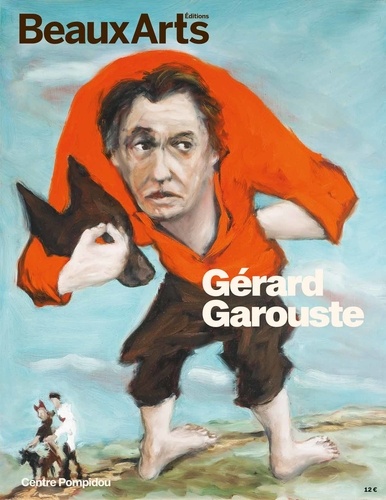Bernard Blistène et Hugues Demeude - Gérard Garouste - Centre Pompidou.