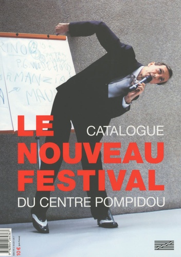 Bernard Blistène et Franck Leibovici - Le nouveau festival du Centre Pompidou - Catalogue.