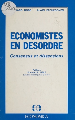 Économistes en désordre : consensus et dissensions