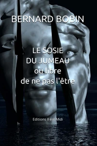 Le sosie du jumeau ou libre de ne pas l'être