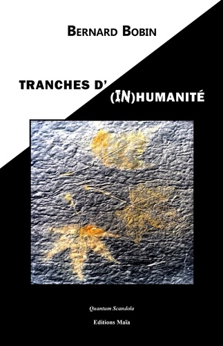 Tranches d'(in)humanité