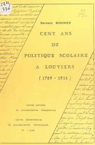Cent ans de politique scolaire à Louviers (1789-1914)