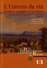 Bernard Bodinier et Stéphanie Lachaud - L'univers du vin - Hommes, paysages et territoires.