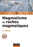 Bernard Bonin et Jean-François Moyen - Magmatisme et roches magmatiques - 3e édition.