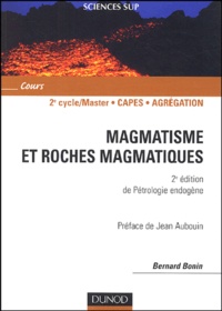 Bernard Bonin - Magmatisme et roches magmatiques.