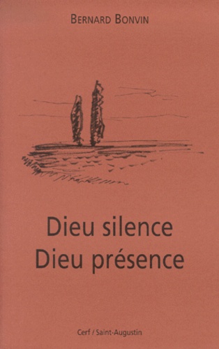 Bernard Bonvin - Dieu Silence Dieu Presence.