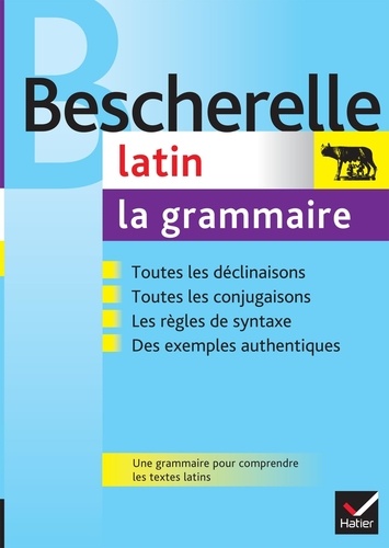 Bernard Bortolussi - La grammaire du latin.