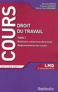 Bernard Bossu et François Dumont - Droit du travail - Tome 2, Relations collectives de travail, réglementation du travail 2e semestre L3.