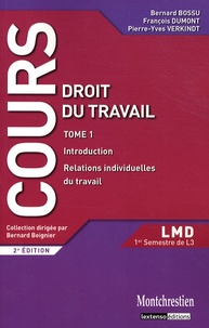 Bernard Bossu et François Dumont - Droit du travail - Tome 1, Relations individuelles du travail.