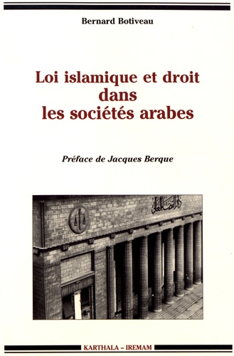 Loi islamique et droit dans les sociétés arabes. Mutations des systèmes juridiques du Moyen-Orient