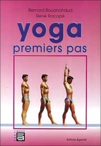 Bernard Bouanchaud - Yoga. Premiers Pas.