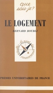 Bernard Boubli et Paul Angoulvent - Le logement.