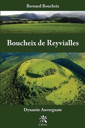 Bernard Boucheix - Boucheix de Reyvialles - Dynastie Auvergnate.
