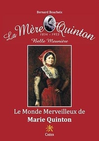 Bernard Boucheix - Le monde merveilleux de Marie Quinton - 1854-1933 Belle Meunière.