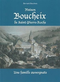 Bernard Boucheix - Maison Boucheix de Saint-Pierre-Roche.