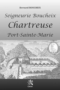 Bernard Boucheix - Seigneurie Boucheix - Chartreuse -Port-Sainte-Marie.