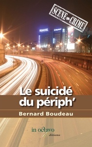 Bernard Boudeau - Le suicide du periph'.