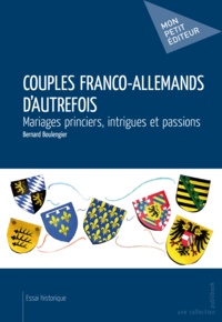 Bernard Boulengier - Couples franco-allemands d'autrefois.