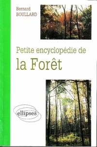 Bernard Boullard - Petite encyclopédie de la forêt.