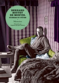 Bernard Boutet de Monvel - Guerre et fêtes - Mémoires.