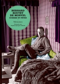 Bernard Boutet de Monvel - Guerre et fêtes - Mémoires.