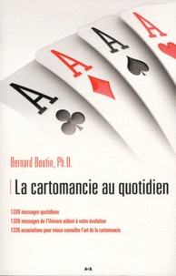 Bernard Boutin - La cartomancie au quotidien.