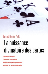 Bernard Boutin - La puissance divinatoire des cartes.