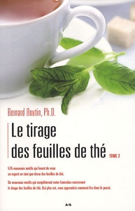 Bernard Boutin - Le tirage des feuilles de thé - Tome 2.
