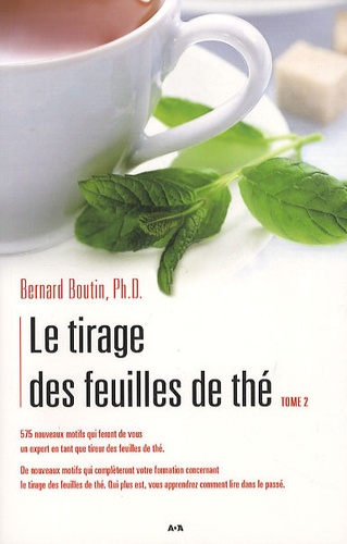 Bernard Boutin - Le tirage des feuilles de thé - Tome 2.