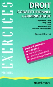 Bernard Brachet - Droit Constitutionnel Et Administratif. Edition 1996.