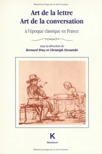 Art De La Lettre, Art De La Conversation A L'Epoque Classique En France