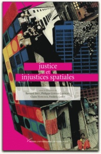 Bernard Bret et Philippe Gervais-Lambony - Justice et injustices spatiales.
