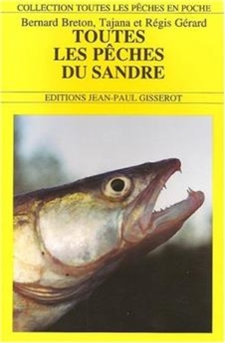 Bernard Breton - Toutes les pêches du sandre.