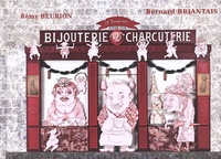 Bernard Briantais et Rémy Beurion - Bijouterie Charcuterie.