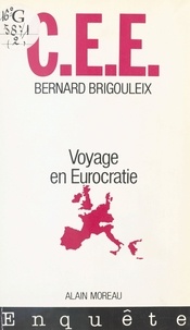 Bernard Brigouleix - CEE - Voyage en Eurocratie.