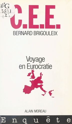 CEE. Voyage en Eurocratie