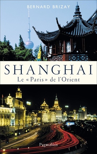 Shanghai. Le "Paris" de l'Orient