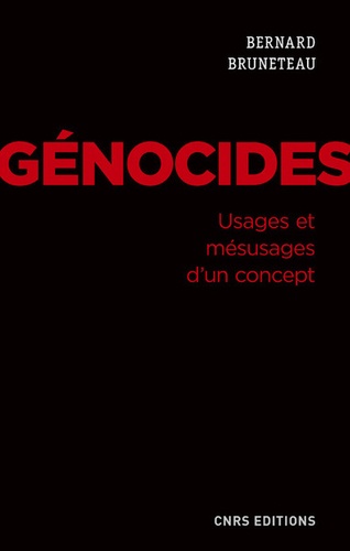 Génocides. Usages et mésusages d'un concept